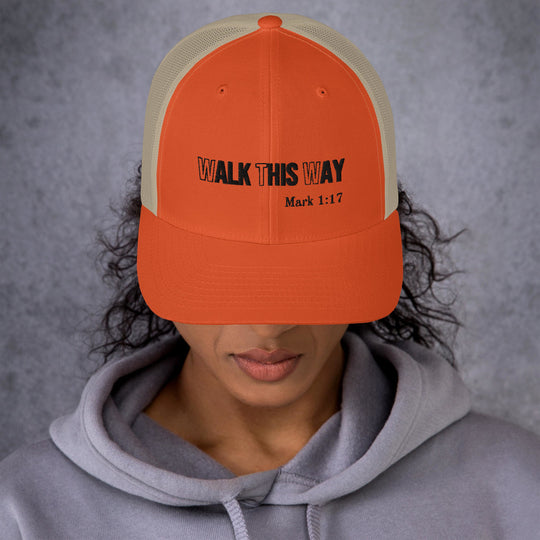 Walk This Way Trucker Cap