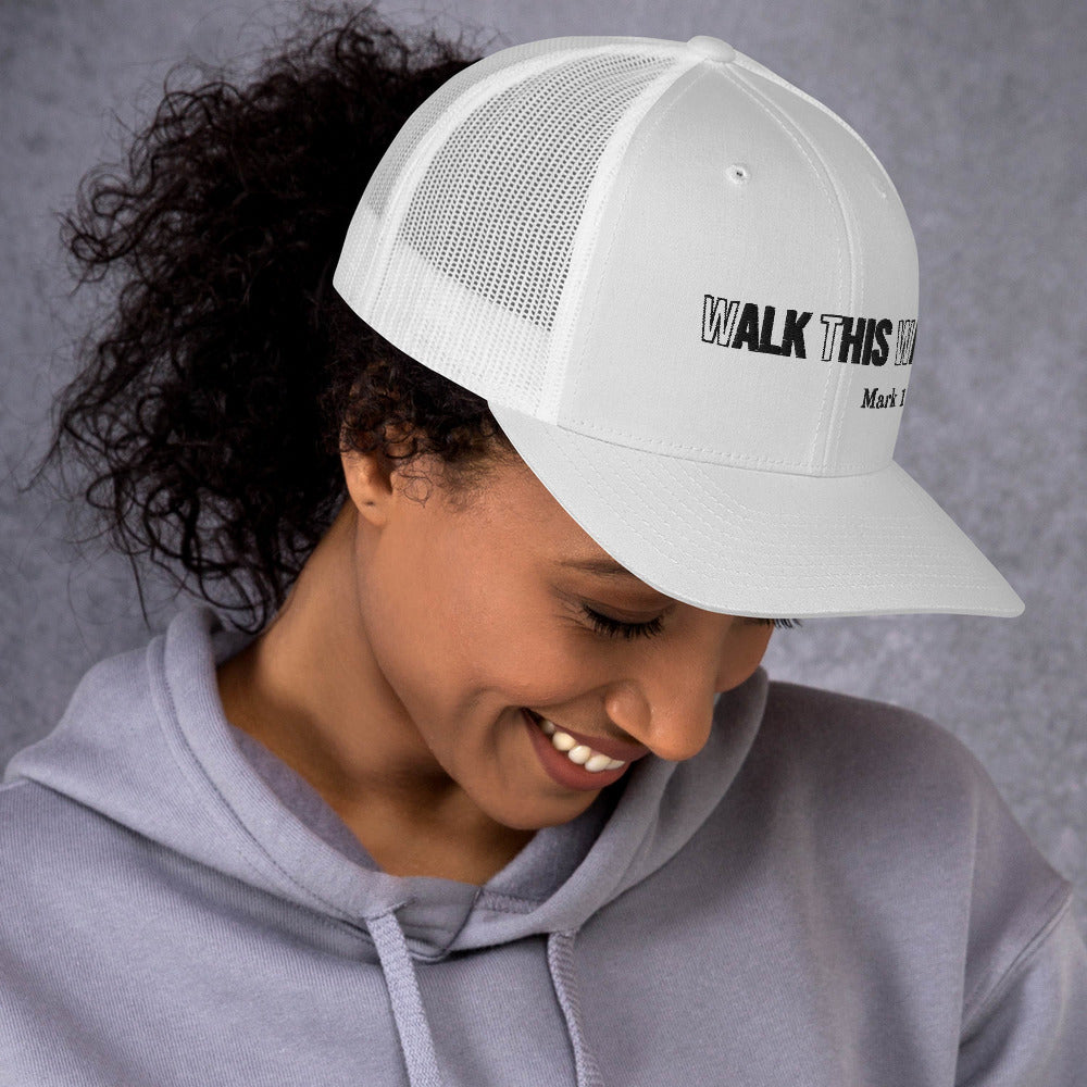 Walk This Way Trucker Cap