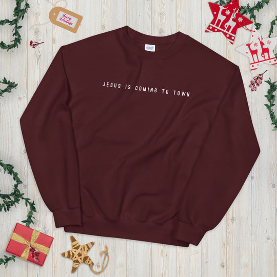 Jesus is coming to town sweatshirt