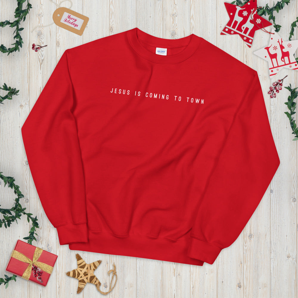 Jesus is coming to town sweatshirt