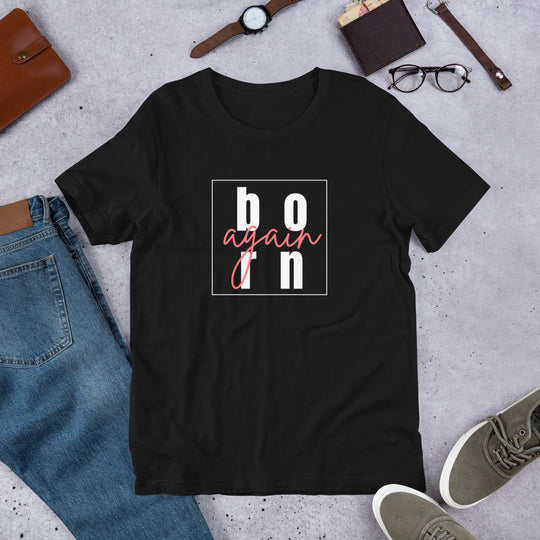 Born Again Tshirt (unisex sizing)