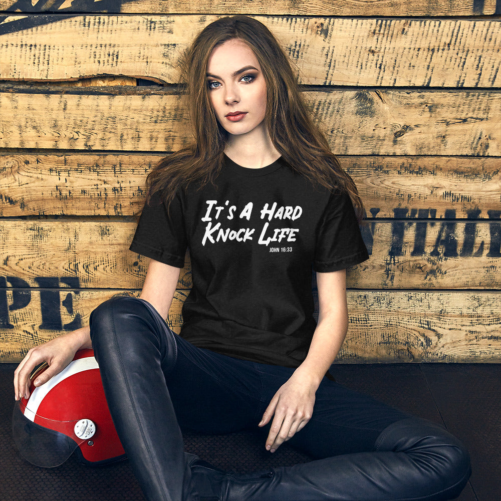 Its a Hard Knock Life Unisex t-shirt