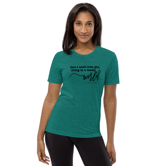 Just a Small Town Girl triblend t-shirt