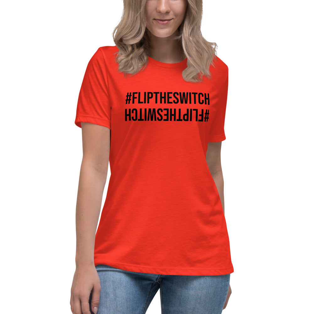 #FLIPTHESWITCH Women's Relaxed T-Shirt